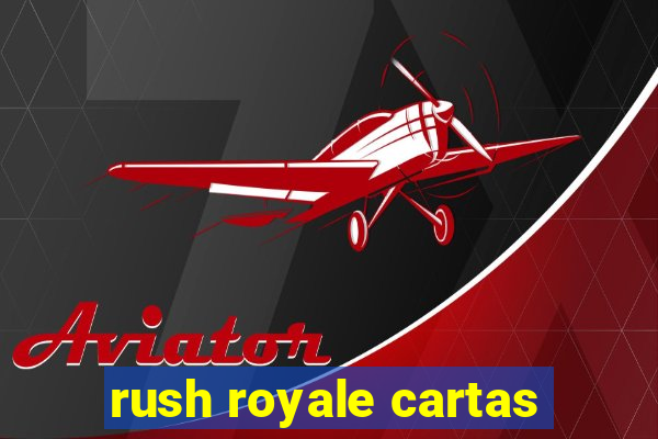 rush royale cartas